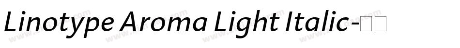 Linotype Aroma Light Italic字体转换